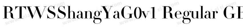 RTWSShangYaG0v1 Regular GBpc EUC H字体转换
